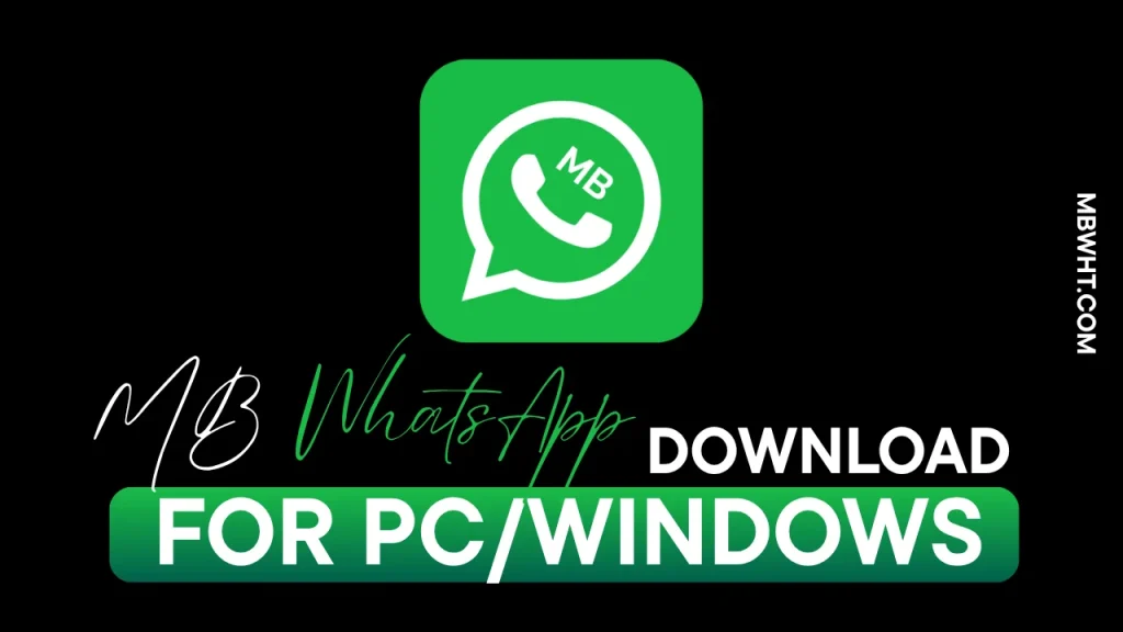 MB WhatsApp Download For PCWindows