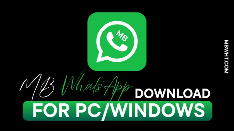 MB WhatsApp Download For PCWindows